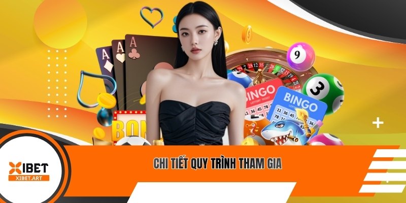 Chi tiết quy trình tham gia