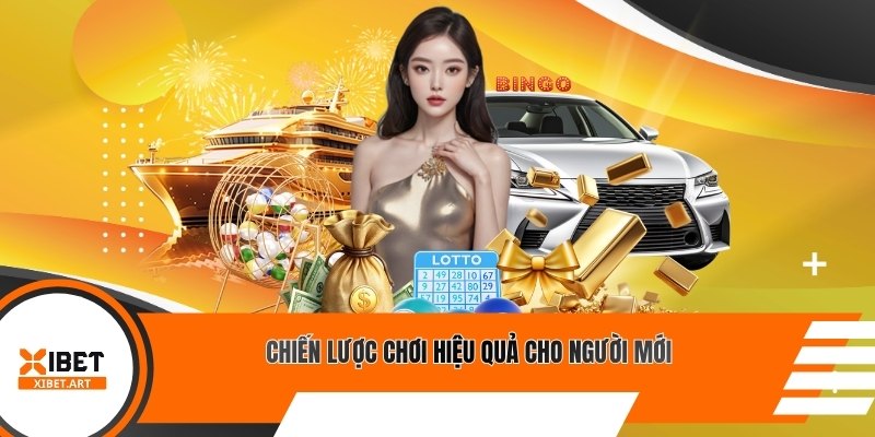 Chiến lược chơi hiệu quả cho người mới