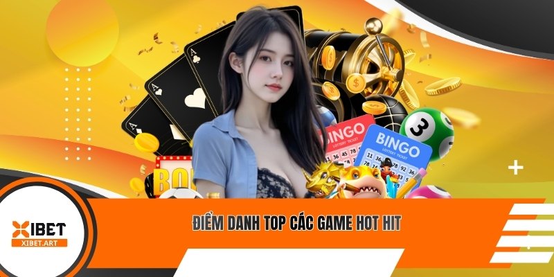 Điểm danh top các game hot hit