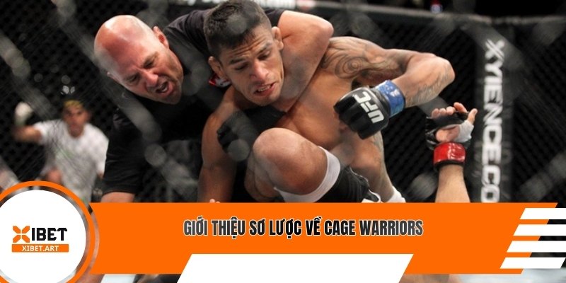 Giới thiệu sơ lược về Cage Warriors