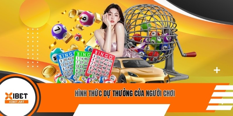 Hình thức dự thưởng của người chơi