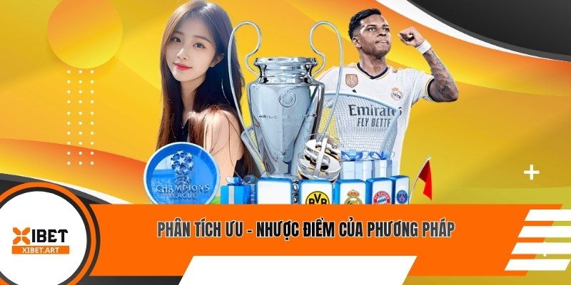 Phân tích ưu - nhược điểm của phương pháp