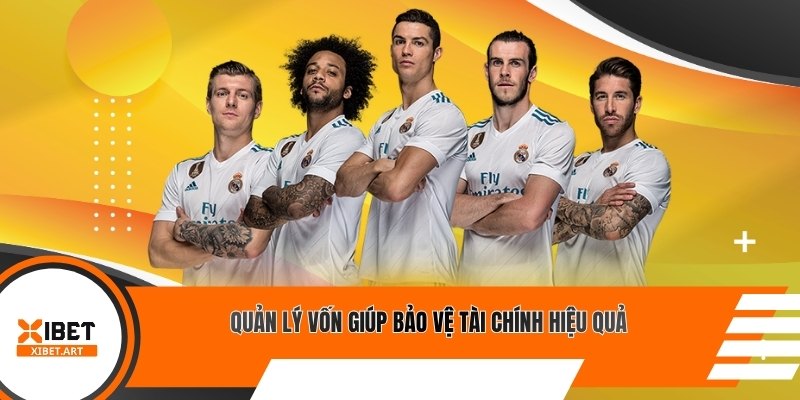 Quản lý vốn giúp bảo vệ tài chính hiệu quả