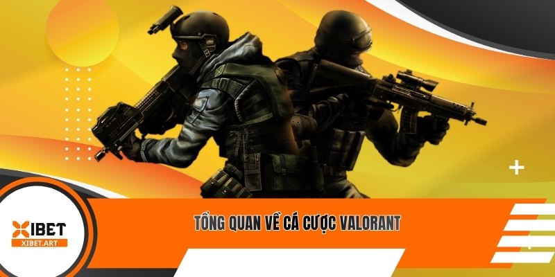 Tổng quan về cá cược Valorant