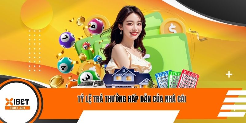 Tỷ lệ trả thưởng hấp dẫn của nhà cái